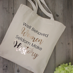 Load image into Gallery viewer, Organic Cotton Tote Bag - Well Behaved Women
