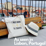 Load image into Gallery viewer, Organic Cotton Tote Bag - I Was Born To Travel
