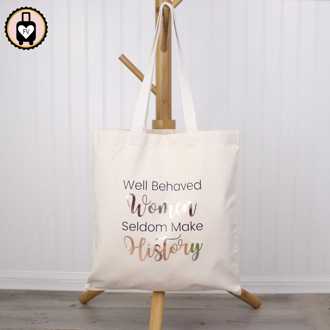 Organic Cotton Tote Bag - Well Behaved Women