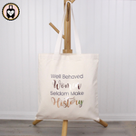 Load image into Gallery viewer, Organic Cotton Tote Bag - Well Behaved Women
